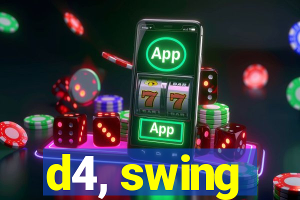 d4, swing
